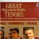 Carreras, Domingo, Kraus - Great Spanish Tenors