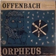 Offenbach - Paris Philharmonic Orchestra And Paris Philharmonic Chorus, René Leibowitz - Orpheus In The Underworld