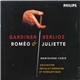 Berlioz, Monteverdi Choir, Orchestre Révolutionnaire Et Romantique, Gardiner - Roméo & Juliette